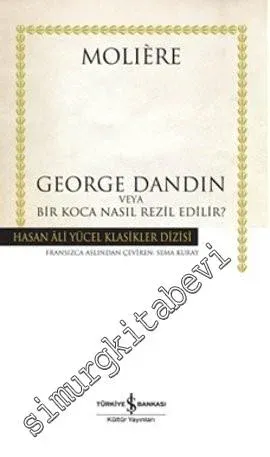 George Dandin veya Bir Koca Nasıl Rezil Edilir  -         2025