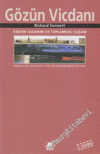 Gözün Vicdanı: Kentin Tasarımı ve Toplumsal Yaşam -         2013