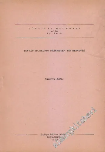Şeyyad Hamza'nın Bilinmeyen Bir Mesnevisi AYRIBASIM -        1969