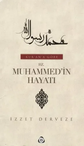 Kur'an'a Göre Hz. Muhammed'in Hayatı 2 Cilt Takım | İzzet Derveze | Ya