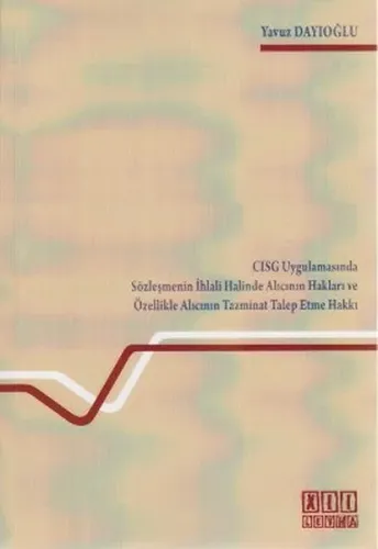 CSIG Uygulamasında Sözleşmenin İhlali Halinde Alıcının Hakları ve Özellikle Alıcının Tazminat Talep Etme Hakkı