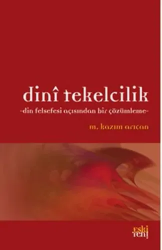 Dini Tekelcilik-Din Felsekesi Açısından Bir Çözümleme