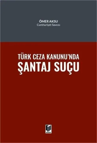 Türk Ceza Hukukunda Şantaj Suçu