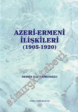 Azeri-Ermeni İlişkileri 1905 - 1920 -         2006