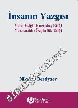 İnsanın Yazgısı : Yasa Etiği Kurtuluş Etiği Yaratıcılık / Özgürlük Etiği -         2020