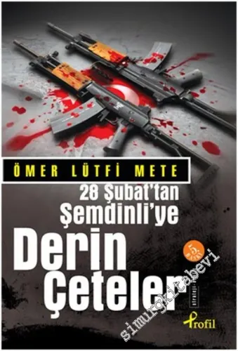 28 Şubat'tan Şemdinli'ye Derin Çeteler -        2014