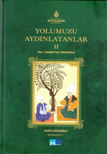 Yolumuzu Aydınlatanlar 2 Asrı Saadetten Günümüze
