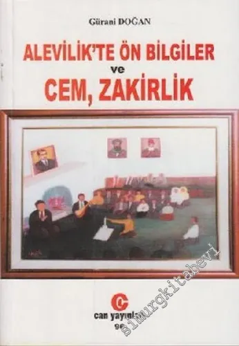 Alevilik'te Ön Bilgiler ve Cem, Zakirlik  -         1998