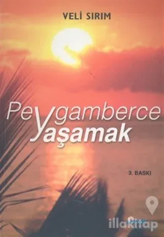 Peygamberce Yaşamak