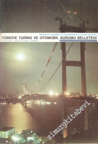 Turing - Türkiye Turing ve Otomobil Kurumu Belleteni - Sayı: 40 - 319, Ekim - Aralık 1973