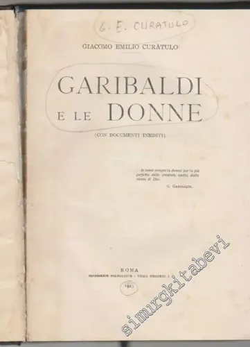 Garibaldi e le Donne ( Con Dokumenti Inediti ) -