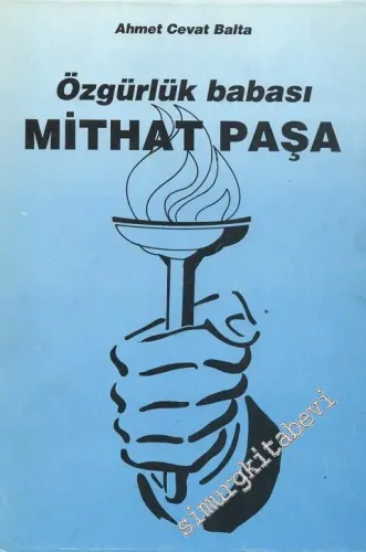 Mithat Paşa: Özgürlük Babası -        1991