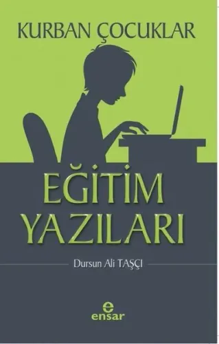 Kurban Çocuklar - Eğitim Yazıları