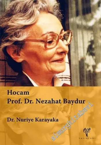 Hocam Prof. Dr. Nezahat Baydur -