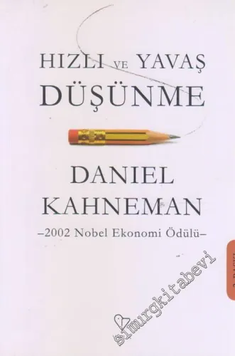 Hızlı ve Yavaş Düşünme : 2002 Nobel Ekonomi Ödülü -         2023