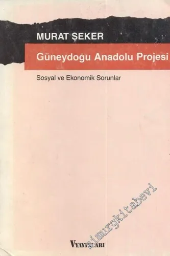 Güneydoğu Anadolu Projesi - Sosyal ve Ekonomik Sorunlar -        1987