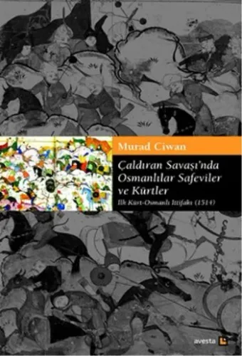 Çaldıran Savaşı'nda Osmanlılar Safeviler ve Kürtler