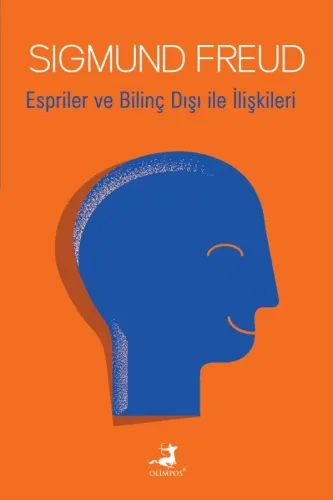 Espriler ve Bilinç Dışı İle İlişkileri - Olimpos Yayınları Yayınları K