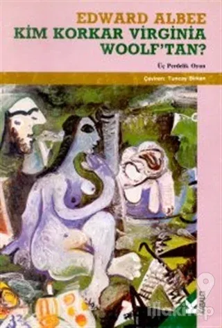 Kim Korkar Virginia Woolf'tan?