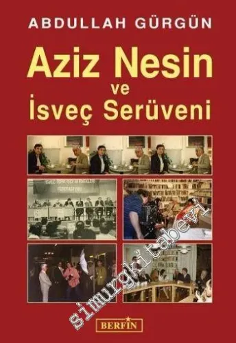Aziz Nesin ve İsveç Serüveni -         2009
