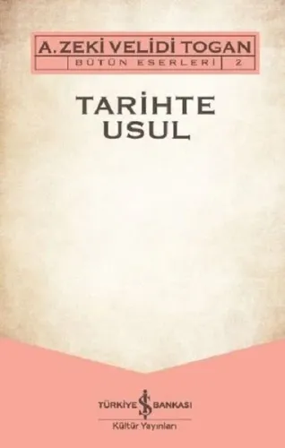 Tarihte Usul; Bütün Eserleri 2