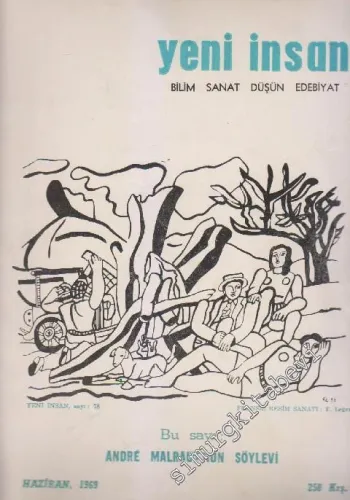 Yeni İnsan Bilim Sanat Düşün Edebiyat Dergisi - Dosya: Andre Malraut'nun Söylevi - Sayı: 78  7  7  Haziran