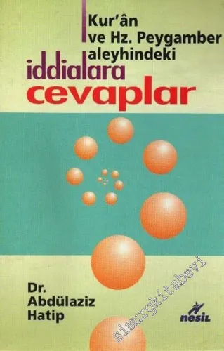 Kur'an ve Hz. Peygamber Aleyhindeki İddialara Cevaplar  -