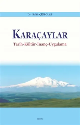 Karaçaylar; Tarih-Kültür-İnanç-Uygulama