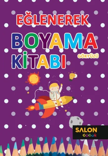 Gökyüzü-Eğlenerek Boyama Kitabı