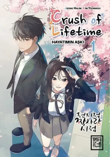 Crush of Life Time ;Hayatımın Aşkı 1