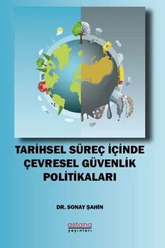 Tarihsel Süreç İçinde Çevresel Güvenlik Politikaları