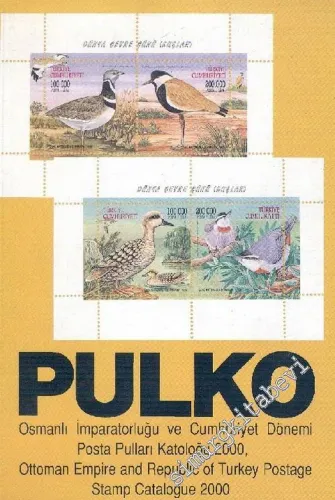 PULKO: Osmanlı İmparatorluğu ve Türkiye Cumhuriyeti Posta Pulları Kataloğu 2000 = Ottoman Empire and Republic of Turkey Postage Stamp Catalogue 2000 -        2000