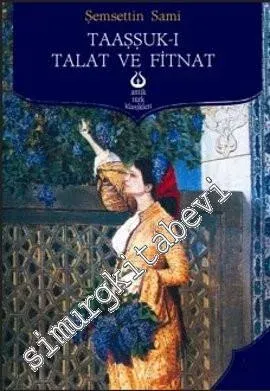 Taaşşuk-ı Talat ve Fitnat -        2012