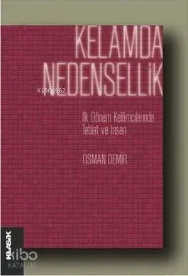 Kelamda Nedensellik; İlk Dönem Kelâmcılarında Tabiat ve İnsan