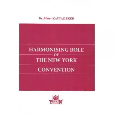 Harmonising Role of The New York Convention