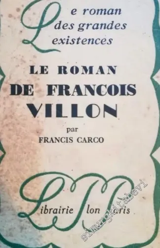 Le Roman de François Villon -        1926