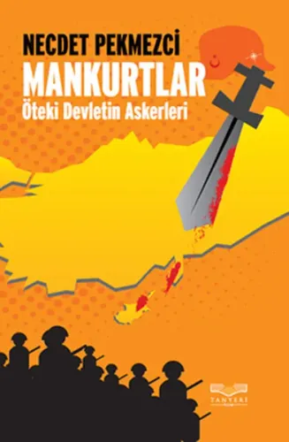 Mankurtlar; Öteki Devletin Askerleri