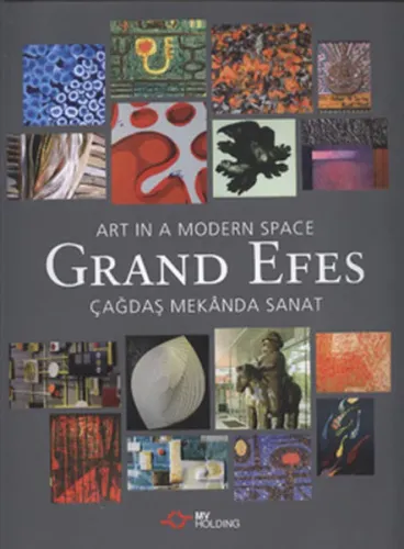 Grand Efes / Art in a Modern Space; Çağdaş Mekanda Sanat