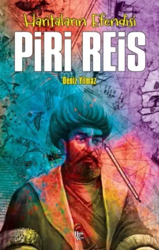 Haritaların Efendisi Piri Reis
