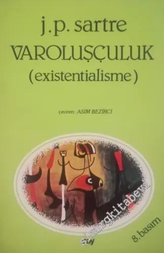 Varoluşçuluk (Existentialisme) -