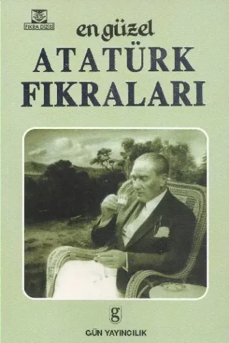 En Güzel Atatürk Fıkraları