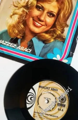 45 RPM SINGLE PLAK VINYL: Muazzez Abacı - Duydum Ki Unutmuşsun / Silemezler Gönlümden -        1974