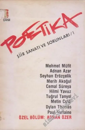 Poetika Şiir Sanatı ve Sorunları : Özel Bölüm : Adnan Özer - Sayı: 1       1984