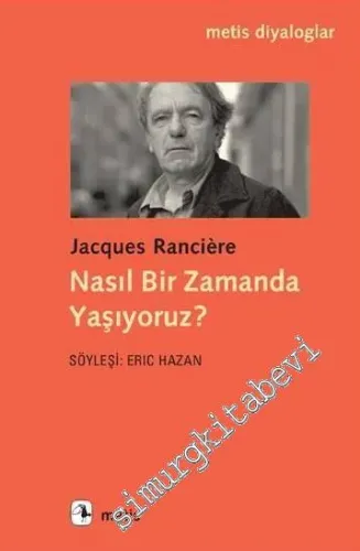 Nasıl Bir Zamanda Yaşıyoruz -