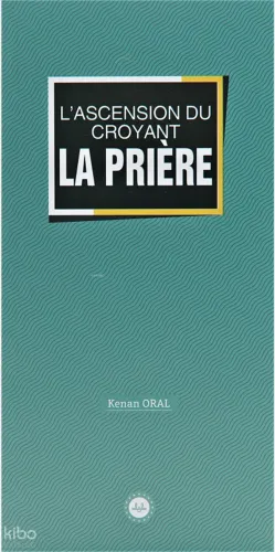 Lascension Du Croyant La Priere (Müminin Miracı Namaz) Fransızca
