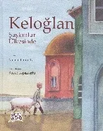 Keloğlan Şaşkınlar Ülkesinde