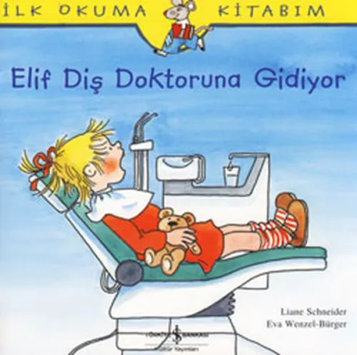 Elif Diş Doktoruna Gidiyor Liane Schneider