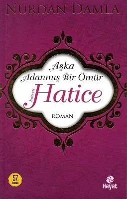 Aşka Adanmış Bir Ömür Hz. Hatice