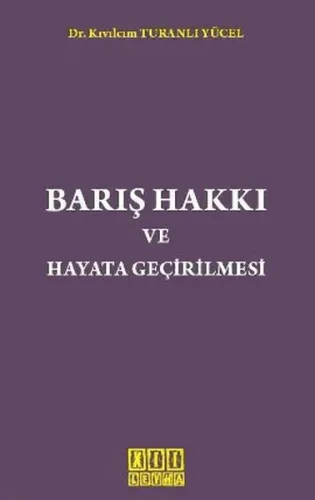 Barış Hakkı ve Hayata Geçirilmesi