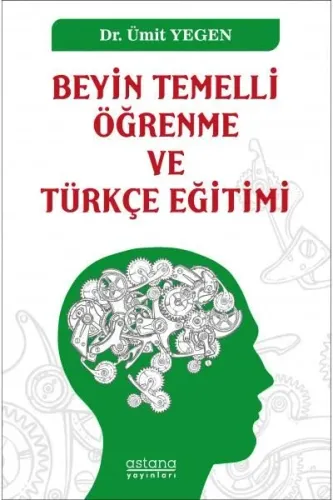 Beyin Temelli Öğrenme Ve Türkçe Eğitimi